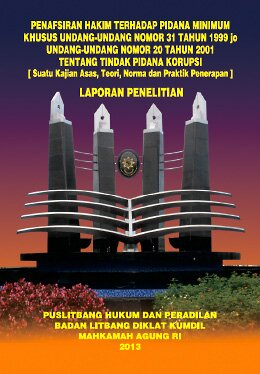 Penafsiran Hakim Terhadap Pidana Minimum Khusus Undang-Undang Nomor 31 Tahun 1999 Jo Undang-Undang Nomor 20 Tahun 2001 Tentang Tindak Pidana Korupsi