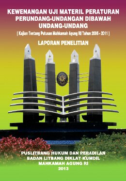 Kewenangan Uji Materil Peraturan Perundang-Undangan Dibawah Undang-Undang