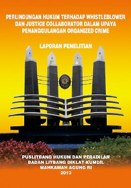 Perlindungan Hukum Terhadap Whistleblower dan Justice Collaborator Dalam Upaya Penanggulangan Organized Crime